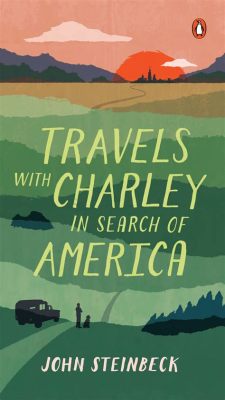  Travels with Charley: A Spirited Journey into America's Soul!