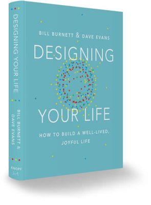  Designing Your Life - Un manuale audace per la reinvenzione professionale