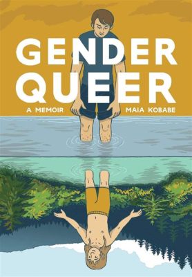  Queer: A Graphic History - Un affascinante viaggio attraverso le sfaccettature del genere e dell’identità!